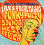 World Psychedelic Classics 3: Love's A Real Thing (Vinyl) - Apocalypse Vinyl