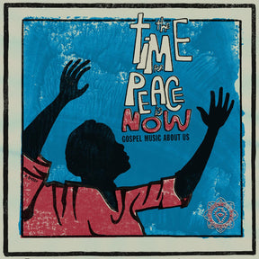 World Spirituality Classics 2:The Time For Peace Is Now (Vinyl) - Apocalypse Vinyl