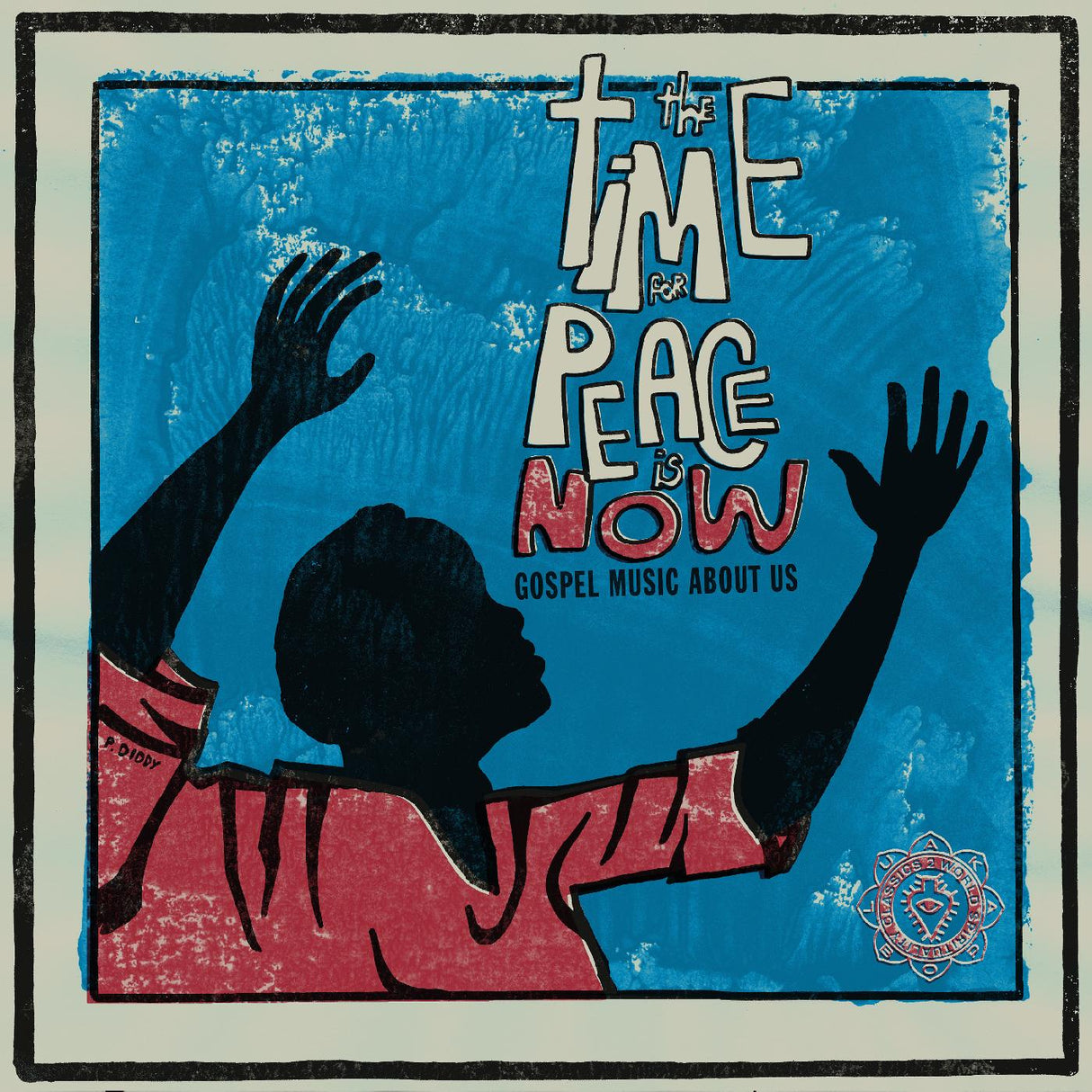 World Spirituality Classics 2:The Time For Peace Is Now (CD)