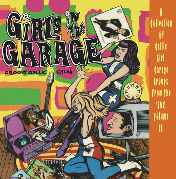 Girls In The Garage - Groovy Gallic Gals! - Volume 10 (Vinyl)