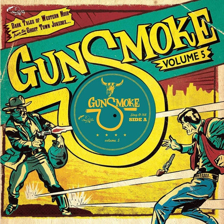 Gunsmoke Volume 6: Dark Tales Of Western Noir From A Ghost Town Jukebox (Vinyl)