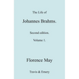 The Life of Johannes Brahms. Revised, Second Edition. (Volume 1).
