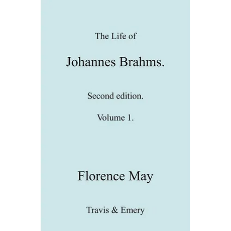 The Life of Johannes Brahms. Revised, Second Edition. (Volume 1).