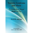 Tourette Syndrome and Music: Discovering Peace Through Rhythm and Tone
