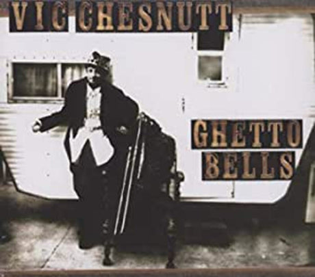Vic Chesnutt - Ghetto Bells [CD]