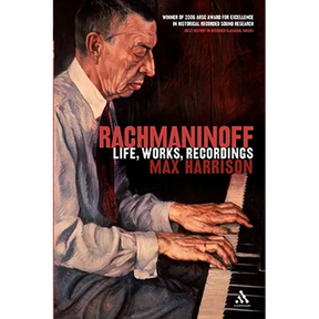 Rachmaninoff: Life, Works, Recordings