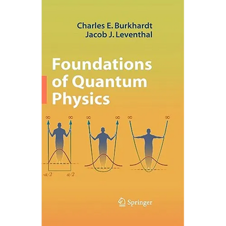 Foundations of Quantum Physics