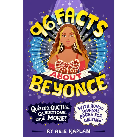 96 Facts about Beyoncé: Quizzes, Quotes, Questions, and More! with Bonus Journal Pages for Writing!