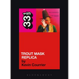 Trout Mask Replica