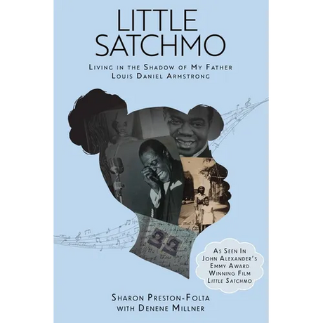 Little Satchmo: Living in the Shadow of My Father, Louis Daniel Armstrong