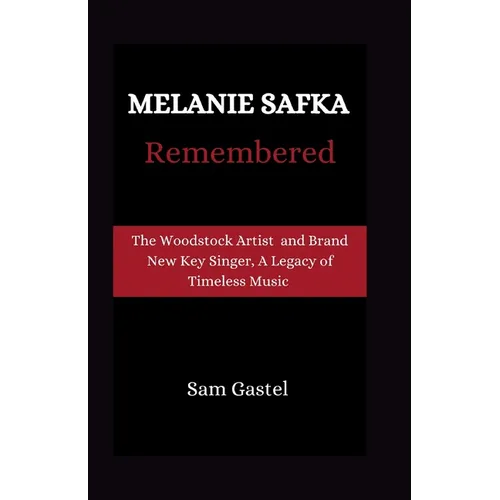 Melanie Safka Remembered: Tge Woodstock Artist and Brand New Key Singer, A Legacy of Timeless Music