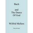 Bach and the Dance of God