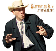Watermelon Slim & The Workers [CD]