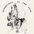 Dandelions At The Gate (Vinyl)