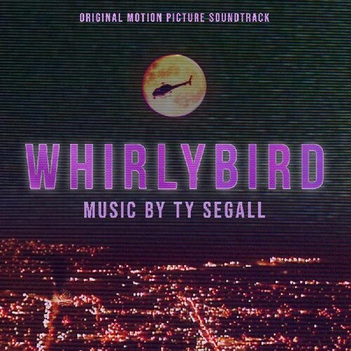 Segall, Ty Whirlybird Original Motion Picture Soundtrack [Records & LPs]