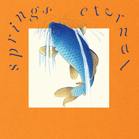 Springs Eternal ("ETERNAL" BLUE VINYL) (Vinyl) - Apocalypse Vinyl