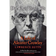 Do What Thou Wilt: A Life of Aleister Crowley