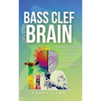 Bass Clef on the Brain