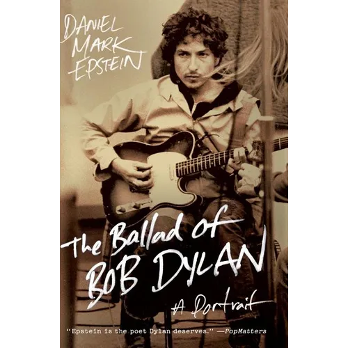 The Ballad of Bob Dylan: A Portrait - Paperback