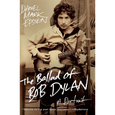 The Ballad of Bob Dylan: A Portrait - Paperback
