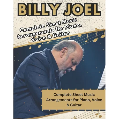 Billy Joel, The Ultimate Piano, Voice & Guitar Songbook: Complete Sheet Music Arrangements for Piano, Voice & Guitar