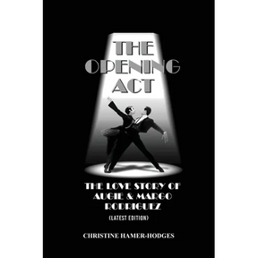 The Opening Act - The Love Story of Augie and Margo Rodriguez: The Real West Side Story took place as the Mambo changed New York, America and the Worl