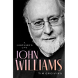 John Williams: A Composer's Life