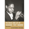 The Music and Life of Theodore Fats Navarro: Infatuation