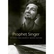 Prophet Singer: The Voice and Vision of Woody Guthrie