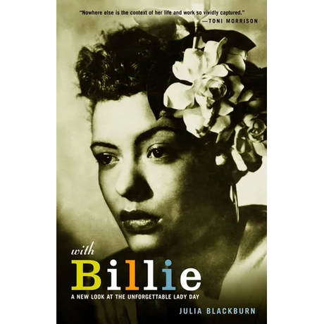 With Billie: A New Look at the Unforgettable Lady Day