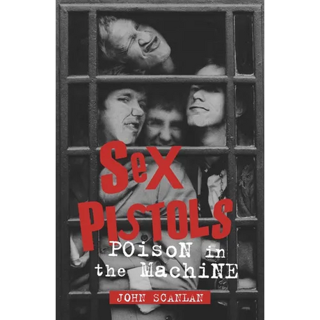 Sex Pistols: Poison in the Machine