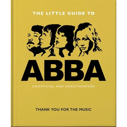 The Little Guide to Abba: Thank You for the Music