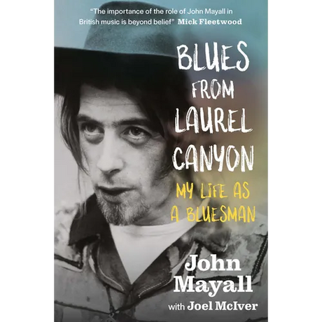 Blues from Laurel Canyon: My Life as a Bluesman