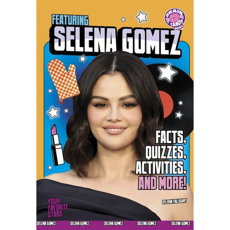 Featuring Selena Gomez: Facts, Quizzes, Activities, and More!