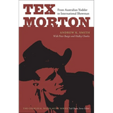 Tex Morton: From Australian Yodeler to International Showman