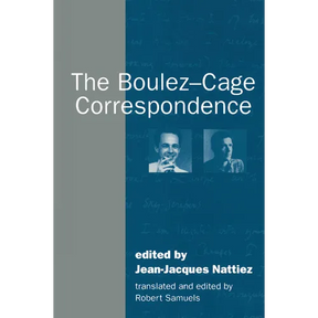 The Boulez-Cage Correspondence