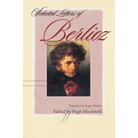 Selected Letters of Berlioz