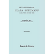 The Girlhood Of Clara Schumann. Clara Wieck And Her Time. [Facsimile of 1912 edition].