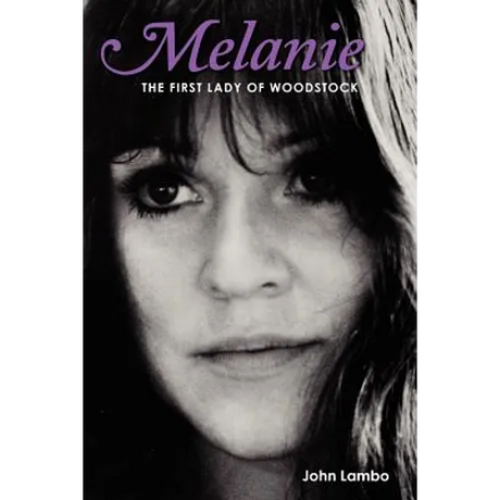 Melanie: The First Lady of Woodstock