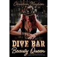 Dive Bar Beauty Queen