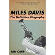 Miles Davis: The Definitive Biography