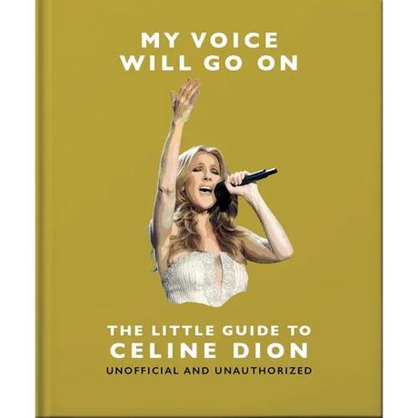 My Voice Will Go On: The Little Guide to Céline Dion - Hardcover