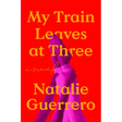 My Train Leaves at Three