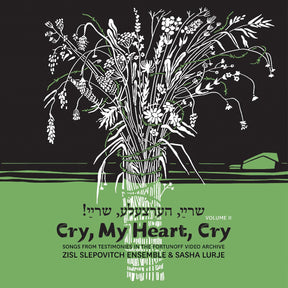 Cry, My Heart, Cry - Songs From Testimonies in the Fortunoff Video Archive, Vol. 2 (Vinyl) - Apocalypse Vinyl