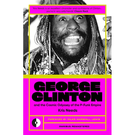 George Clinton & the Cosmic Odyssey of the P-Funk Empire