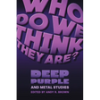Who Do We Think They Are?: Deep Purple and Metal Studies